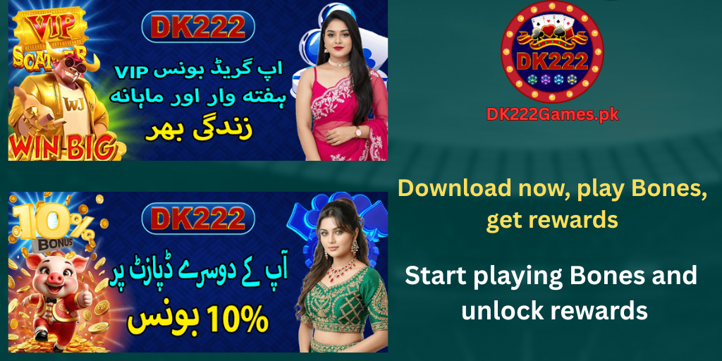 DK222 game bonuses and rewards DK222Games.Pk